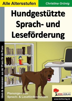Hundgestützte Sprach- und Leseförderung - Grünig, Christina