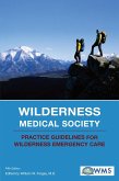 Wilderness Medical Society Practice Guidelines for Wilderness Emergency Care (eBook, PDF)