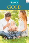 Väter zum Verlieben / Bianca Gold Bd.25 (eBook, ePUB)