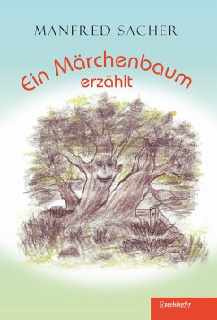 Ein Märchenbaum erzählt (eBook, ePUB) - Sacher, Manfred