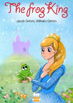 The Frog King (fixed-layout eBook, ePUB) - Grimm, Jacob; Grimm, Wilhelm