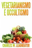 Vegetarianismo e Occultismo (eBook, ePUB)