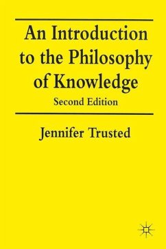 An Introduction to the Philosophy of Knowledge - Trusted, Jennifer