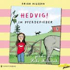 Im Pferdefieber / Hedvig! Bd.2 (3 Audio-CDs)
