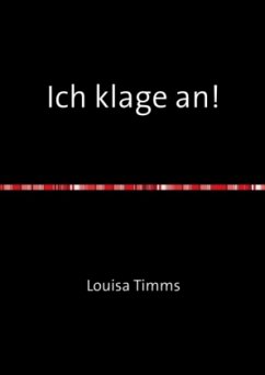Louisa Timms Bücher / Ich klage an! - Timms, Louisa