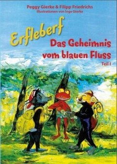 Erfleberf - Das Geheimnis vom blauen Fluss - Gierke, Peggy;Friedrichs, Filipp