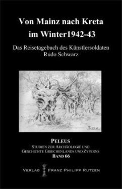 Von Mainz nach Kreta im Winter 1942-43 - Schwarz, Rudo