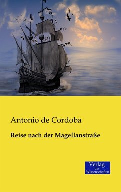 Reise nach der Magellanstraße - Cordoba, Antonio de