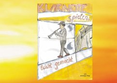 Klarinette spielen, leicht gemacht! (eBook, ePUB) - Pötzl, Andreas