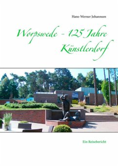 Worpswede - 125 Jahre Künstlerdorf (eBook, ePUB) - Johannsen, Hans-Werner