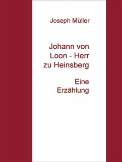 Johann von Loon - Herr zu Heinsberg (eBook, ePUB) Johann von Loon - Herr zu Heinsberg (eBook, ePUB)