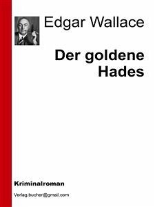 Der goldene Hades (eBook, ePUB) - VV., AA.; Wallace, Edgar