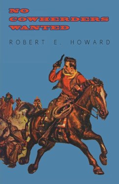 No Cowherders Wanted - Howard, Robert E.