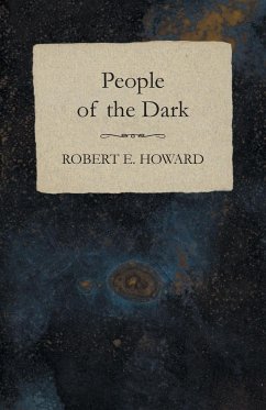 People of the Dark - Howard, Robert E.