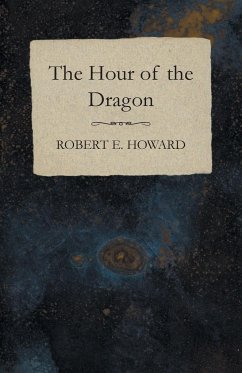 The Hour of the Dragon - Howard, Robert E.