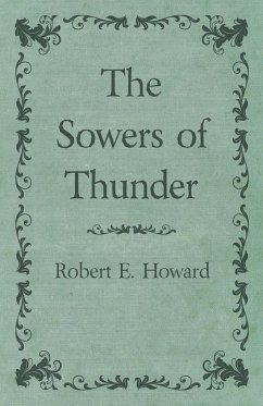 The Sowers of Thunder - Howard, Robert E.