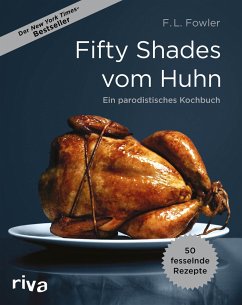 Fifty Shades vom Huhn - Fowler, F. L.