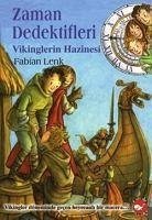 Zaman Dedektifleri 7 - Vikinglerin Hazinesi - Lenk, Fabian