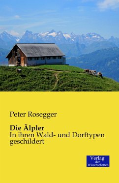 Die Älpler - Rosegger, Peter