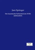 Der französische Farbenstich des XVIII. Jahrhunderts Der französische Farbenstich des XVIII. Jahrhunderts