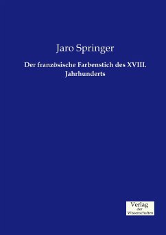 Der französische Farbenstich des XVIII. Jahrhunderts - Springer, Jaro