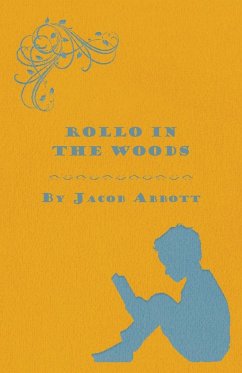 Rollo in the Woods - The Rollo Story Books - Abbott, Jacob