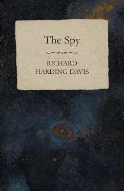 The Spy - Davis, Richard Harding