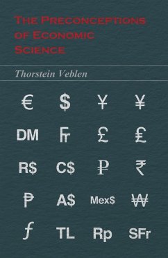 The Preconceptions of Economic Science - Veblen, Thorstein