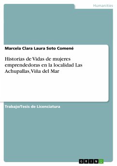 Historias de Vidas de mujeres emprendedoras en la localidad Las Achupallas, Viña del Mar - Soto Comené, Marcela Clara Laura