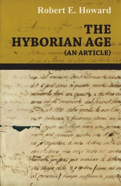 The Hyborian Age (An Article) - Howard, Robert E.