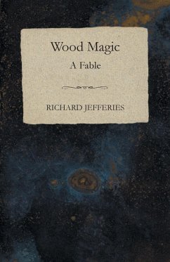 Wood Magic - A Fable - Jefferies, Richard