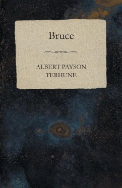 Bruce - Terhune, Albert Payson