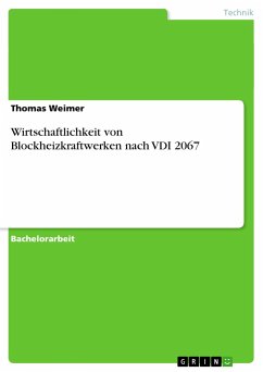 Wirtschaftlichkeit von Blockheizkraftwerken nach VDI 2067 - Weimer, Thomas