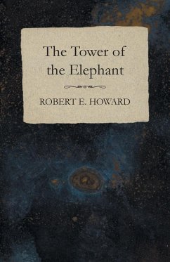 The Tower of the Elephant - Howard, Robert E.