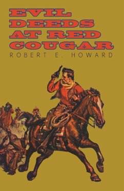 Evil Deeds at Red Cougar - Howard, Robert E.