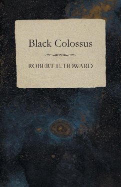 Black Colossus - Howard, Robert E.