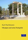 Olympia und seine Festspiele Olympia und seine Festspiele