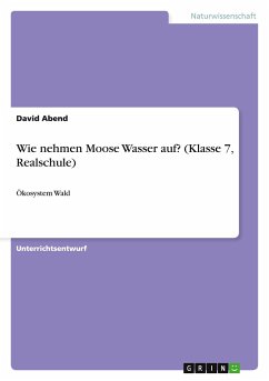 Wie nehmen Moose Wasser auf? (Klasse 7, Realschule) - Abend, David