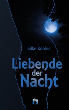 Liebende der Nacht - Köhler, Silke
