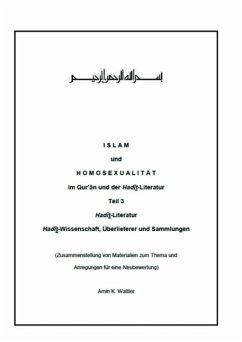 Islam und Homosexualität im Qur¿ân und der Hadît-Literatur