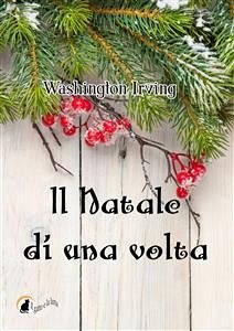 Il Natale di una volta (eBook, ePUB) - Irving, Washington