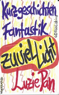 Zu viel Licht (eBook, ePUB) - Pan, Luzie