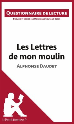 Les Lettres de mon moulin d'Alphonse Daudet - Lepetitlitteraire; Dominique Coutant-Defer