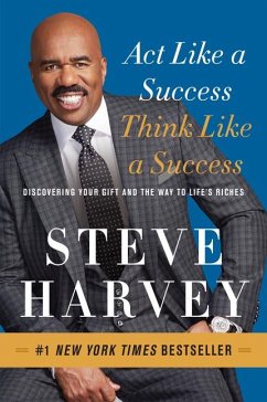 Act Like a Success, Think Like a Success - Harvey, Steve