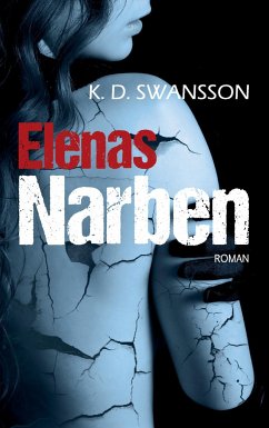 Elenas Narben - Swansson, K. D.