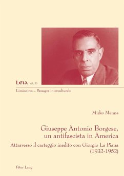 Giuseppe Antonio Borgese, un antifascista in America - Menna, Mirko