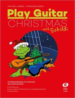 Play Guitar Christmas mit Schildi - Langer, Michael; Neges, Ferdinand