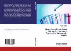 Micro-Particles and Gas Dynamics in an Axi-Symmetric Supersonic Nozzle - Abdallah, Shaaban;Soliman, Salah