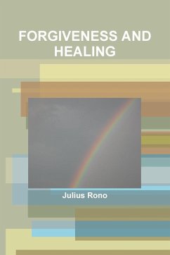 FORGIVENESS AND HEALING - Rono, Julius