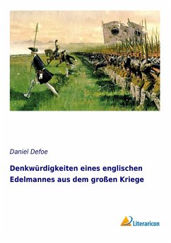 Denkwürdigkeiten eines englischen Edelmannes aus dem großen Kriege - Defoe, Daniel